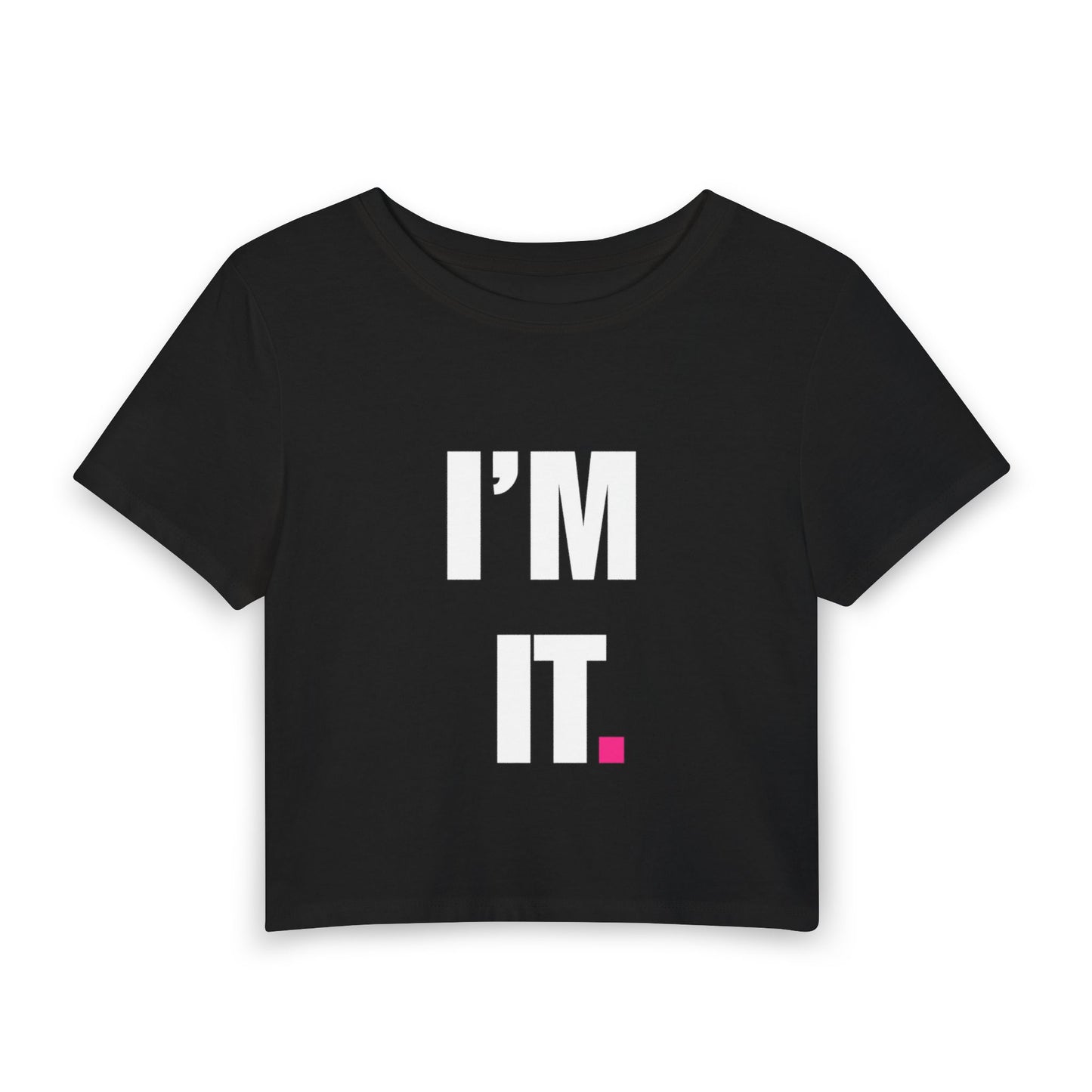 I'm It. Women's Baby Tee — Playful Pink Graphic Crop Top