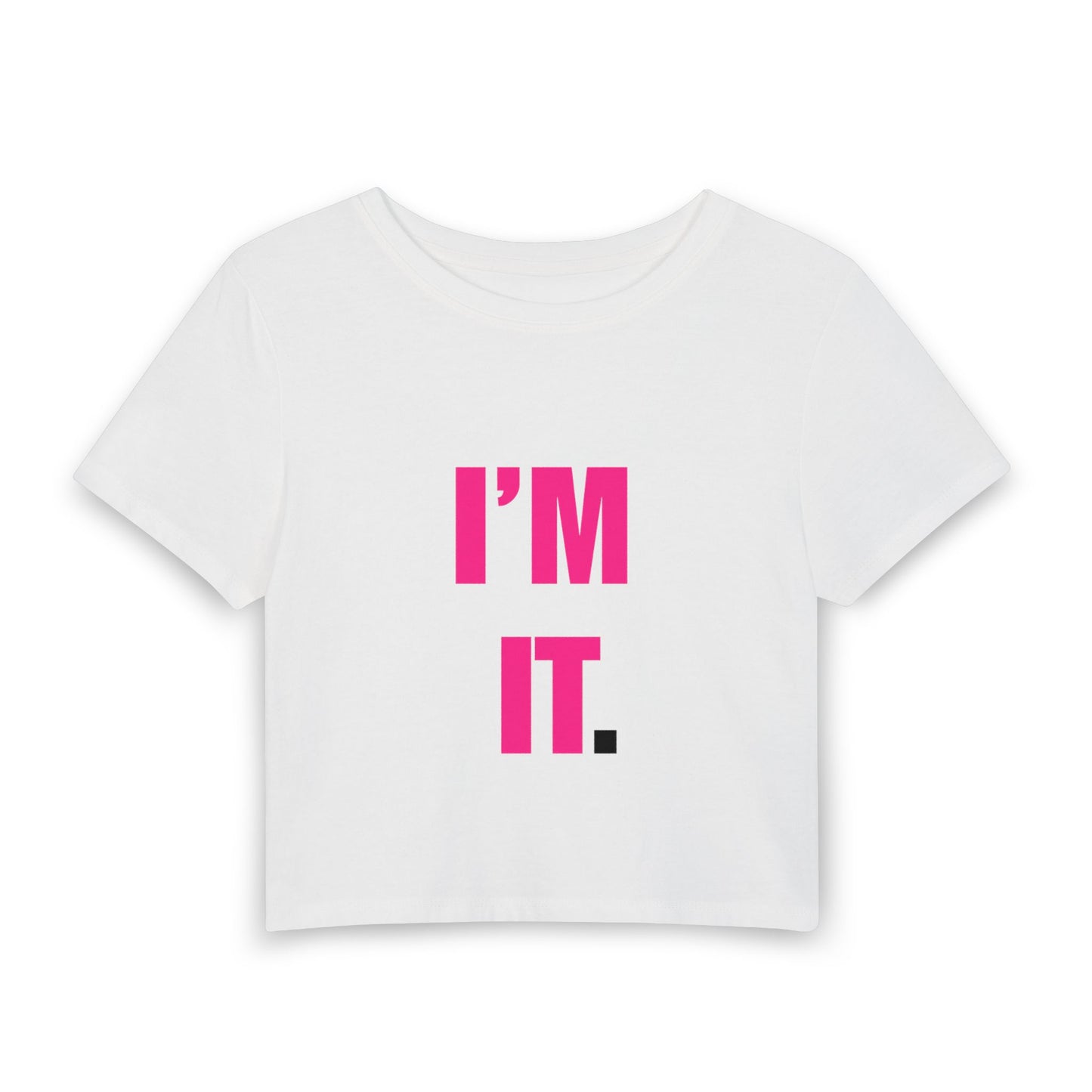 I'm It. Women's Baby Tee — Playful Pink Graphic Crop Top